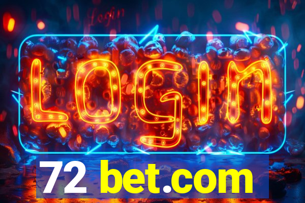 72 bet.com